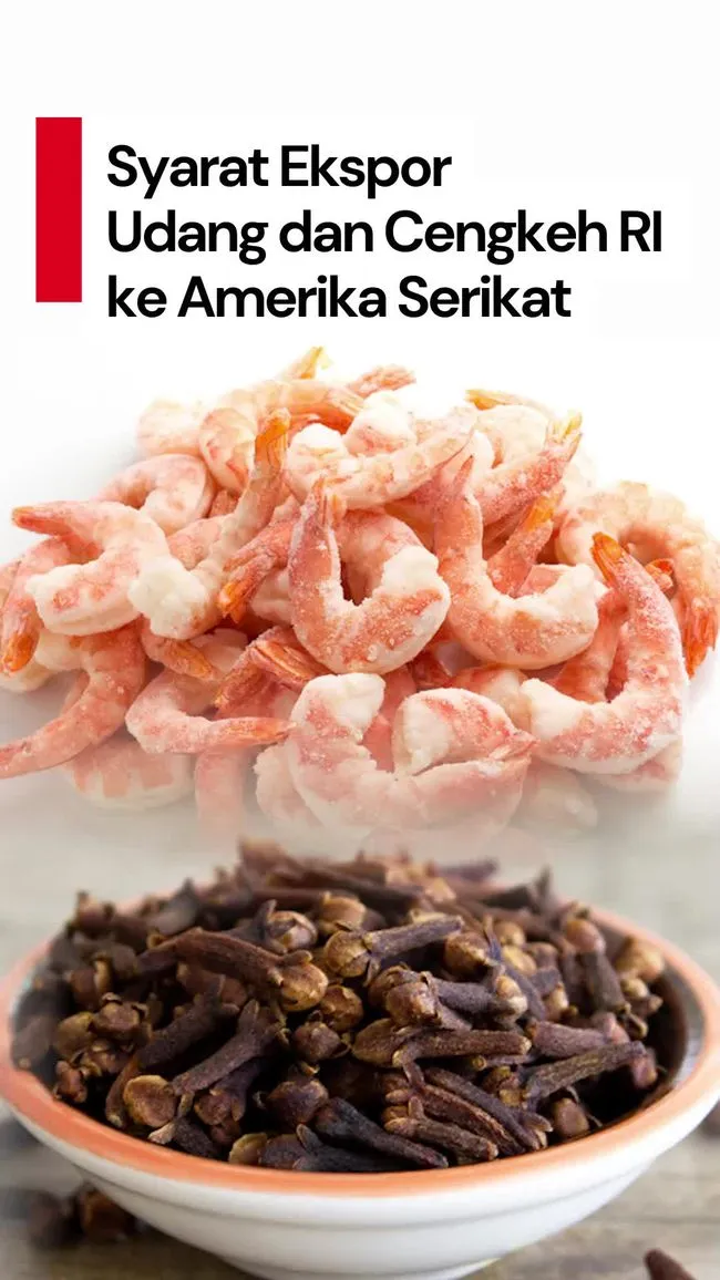 Ekspor Udang dan Cengkeh RI ke AS Dibatasi, Bukan Dihentikan Total